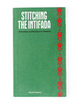 STITCHING THE INTIFADA - Rachel Deadman