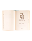 To Dye For